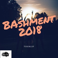 New UK Bashment Mix!!! 2018 @Tosinluf🇬🇧🇯🇲🔥