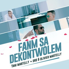 Fanm Sa Dekontwolem - Dro, Olivier Martelly
