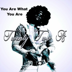 You Are What You Are