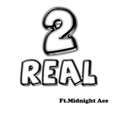 2 Real x Midnight Ace