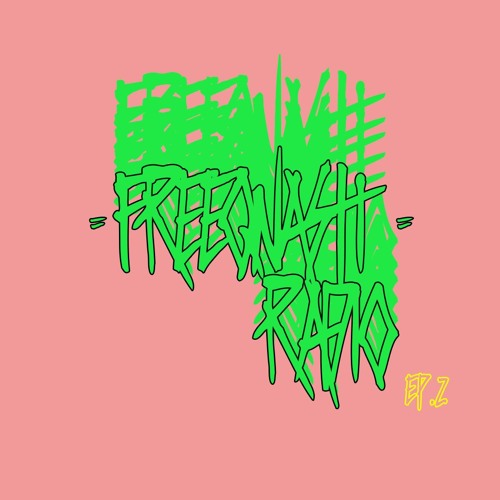 FreeqNasti Radio Podcast Episode 2 - "That Fun FuckShit" Electro-R&B / Trip-Hop / Rap