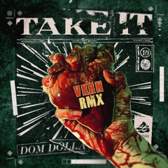 Dom Dolla - Take It (VkRn Minimal Destruction)