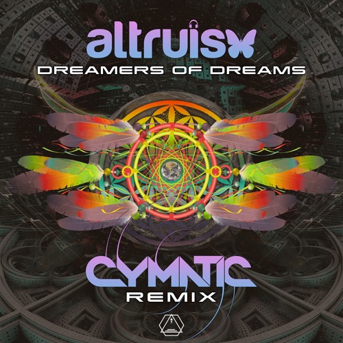 Altruism - Dreamers Of Dreams (Cymatic Rmx) OUT NOW! on Sacred Technology