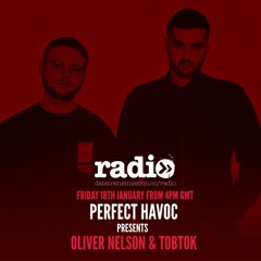 Perfect Havoc Presents Oliver Nelson & Tobtok