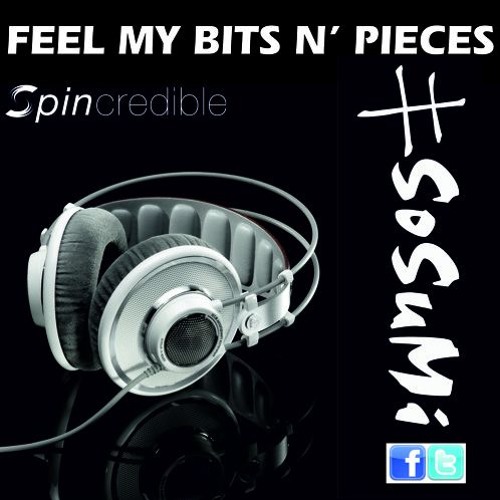 Sosumi - Feel My Bits N Pieces (Macca 2019 Remix)
