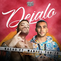 Nacho Ft. Manuel Turizo - Dejalo (Minost Project Rumbaton Remix)