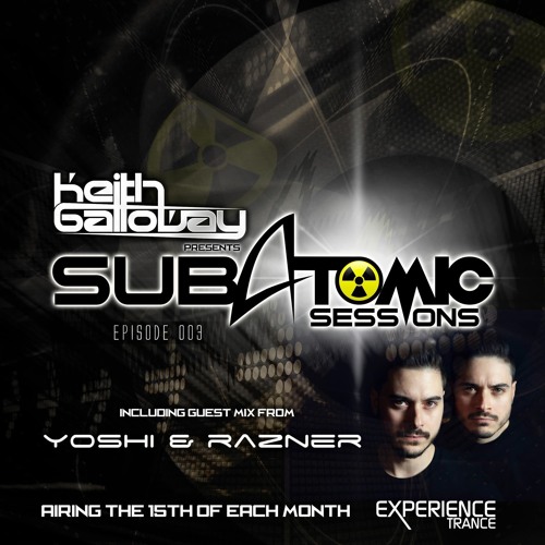 Subatomic Sessions Episode 003 Inc. Yoshi and Razner Guestmix