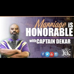 15 Minutes With The Captains: Marriage Is Honorable
