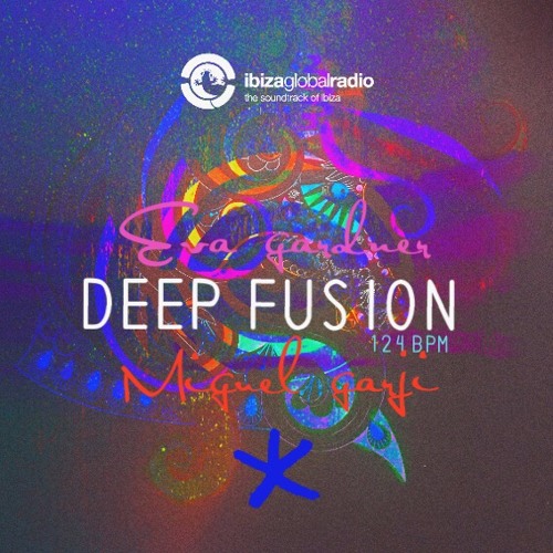 DEEP FUSION BY EVA GARDNER  Ibiza Global radio Miguel Garji 14 Jan 2019