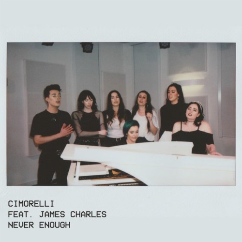 James Charles, Cimorelli - Never Enough