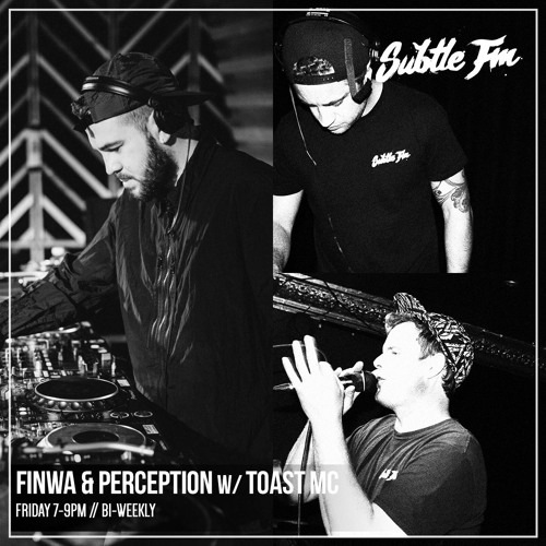 Finwa & Perception w/ Toast - Subtle FM 18/01/19