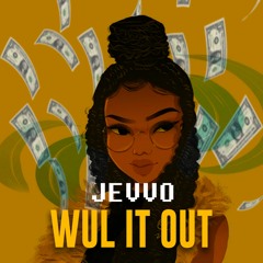 Jevvo - Wul It Out