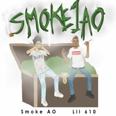 Smoke AO x Lil 610 - Water Prod. Gcozy