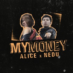 [My Money] feat. Nedu