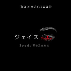 DxxmScizxr - Jeisu/ジェイス (Prod. Welmaz)