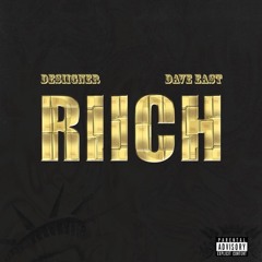 Desiigner Feat. Dave East - RIICH (PROD. HitMakerDot & Chuck Taylor)