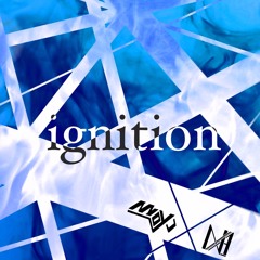 ignition - Moyu × NesLa_