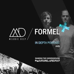 MELODIC DEEP IN DEPTH PODCAST #049 / FORMEL