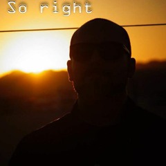 So Right (Original Mix)