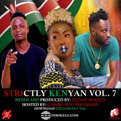 STRICTLY KENYAN VOL. 7 - DJ BOKELO [HOSTED BY GABIRO]