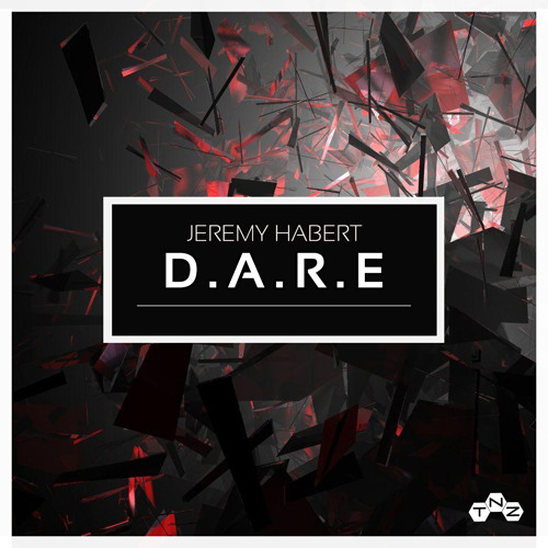 TNZ051 : Jeremy Habert - D.A.R.E (Original Mix)