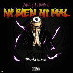 Bad Bunny - Ni Bien Ni Mal (Jotah & La Doble C Mambo Remix )