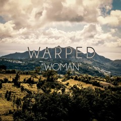 Warped - Woman (prod Nogar)