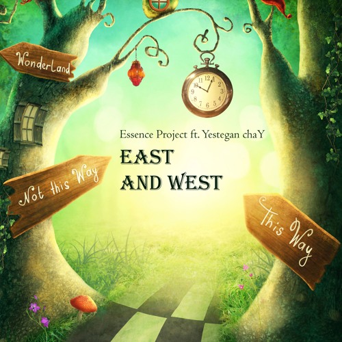 Essence Project ft. Yestegan chaY - East And West