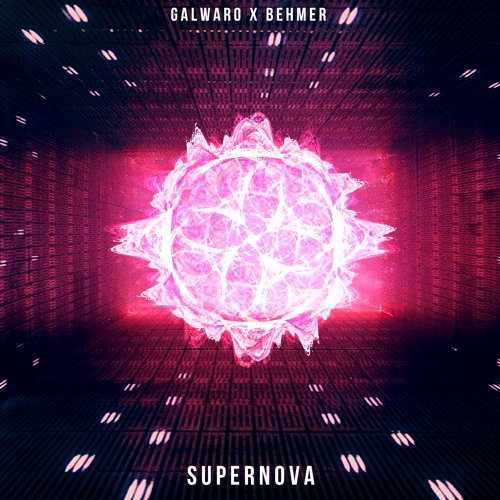 Galwaro x Behmer - Supernova