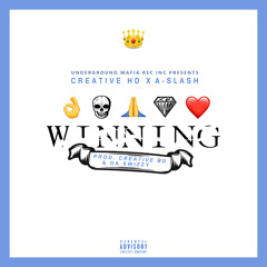Winning Feat. A-Slash [Prod. By Creative HD & Da_Swizz Beats]