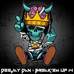 DeeJay Dan - Break'em Up 14 [2019] (Buy = FREE download)