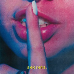 Secrets (Prod. Invisible Will)