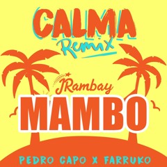 Pedro Capó Feat. Farruko -  Calma (Josè Rambay Mambo Version)