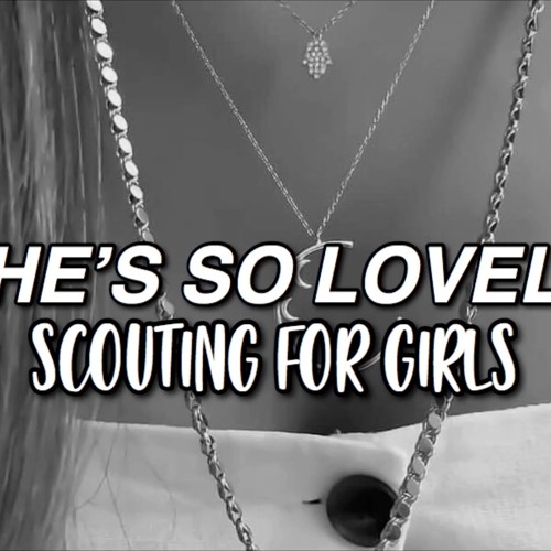 she's so lovely - scouting for girls
