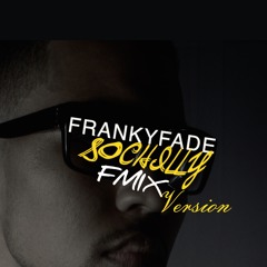 Franky Fade - So Chilly (FMIX Version) (98 BPM)