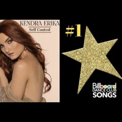 Kendra Erika - Self Control (Kyodee Radio Edit) -->  #1 on Billboard Dance Chart! OUT NOW!