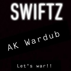 Swiftz {AKWARDUB} lets war