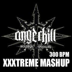 Angerkill - Xtreme Mashup 300 BPM (FREE DL)