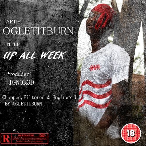 UP ALL WEEK [Prod. by IGNOR3D]