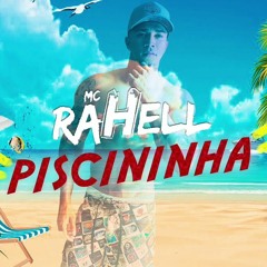 MC Rahell - Piscininha - Piscininha Amor