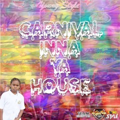 Young Style Carnival Inna Ya House (Soca Mix)