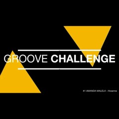 HOSANNA Challenge (Amanda Malela) - #GrooveChallenge