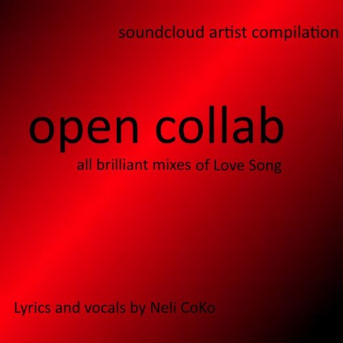Love Song Open Collab - soundcloud artist compilation - all brilliant mixes