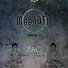 Moonatic Podcast 010 By Zac