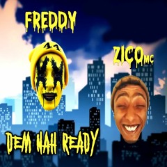 Dem Nah Ready (ft. ZICO MC)