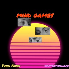 Mind Games ft. Yung Kxng (prod. tundra beats)