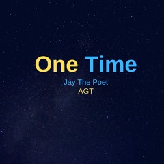 One Time(ft. AGT)