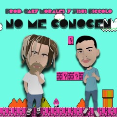 No Me Conocen Ft. Kombo The X Writer Prod. ❌ Yizus Piccolo ❌ Gaby Morales