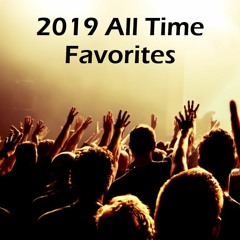 2019 All Time Favorites