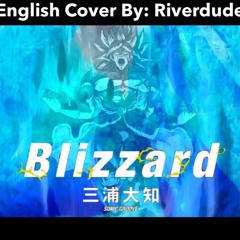 BLIZZARD (DBS- BROLY)English Cover By: Riverdude